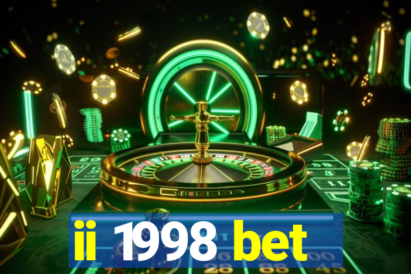 ii 1998 bet